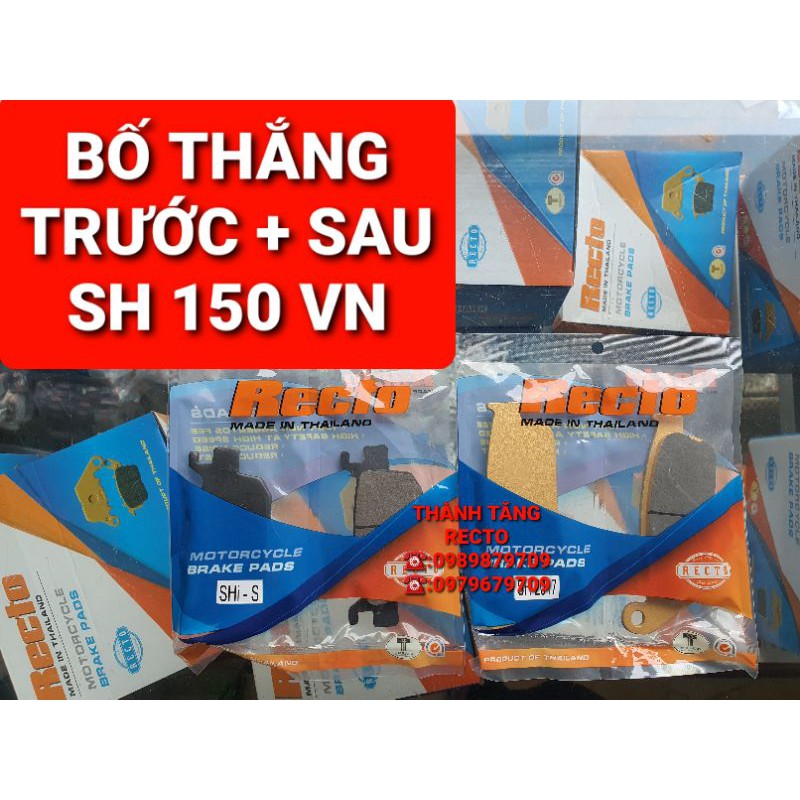 BỐ THẮNG TRƯỚC SAU SH 150 VN RECTO