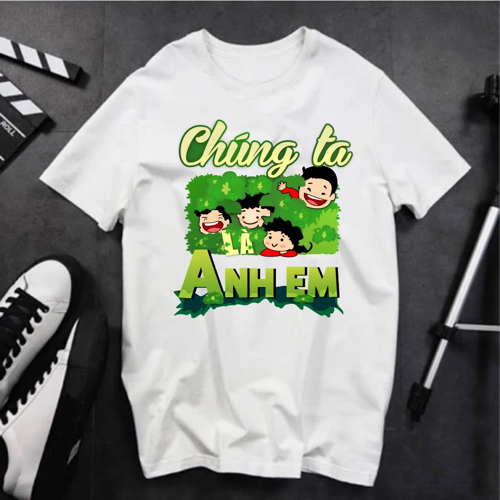 Áo thun nhóm  Chúng Ta Là Anh Em  giá rẻ siêu đẹp