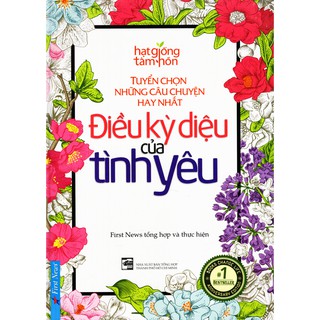 Hạt Giống Tâm Hồn - Điều Kỳ Diệu Của Tình Yêu - Tuyển Chọn Những Câu Chuyện Hay Nhất