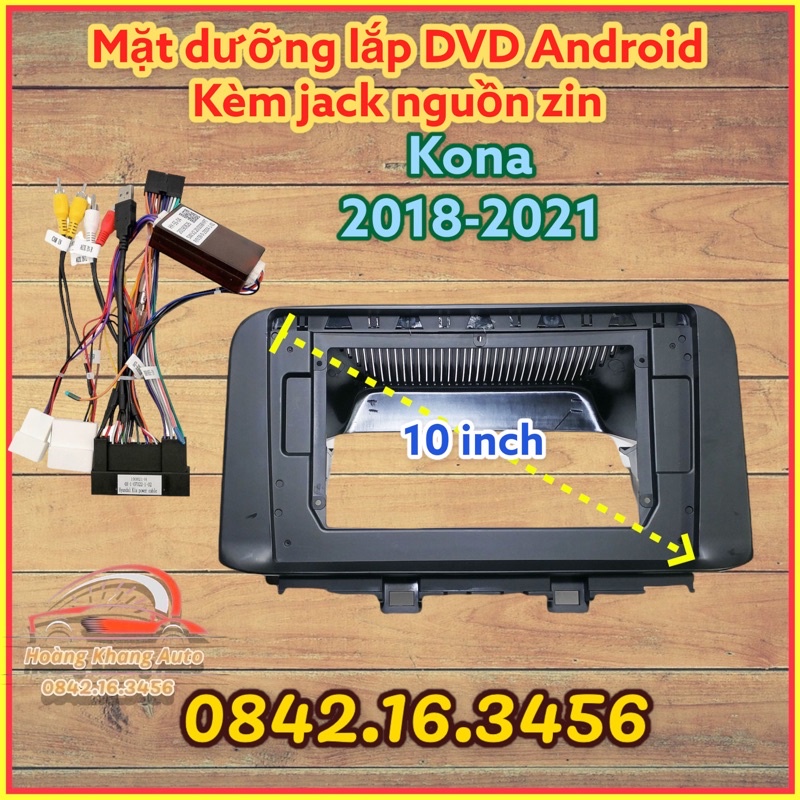 Mặt dưỡng KONA 2018 - 2021, 10 INCH canbus + JACK NGUỒN ZIN