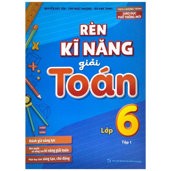 Sách - Rèn Kĩ Năng Giải Toán Lớp 6 - Tập 1 -8936067604849