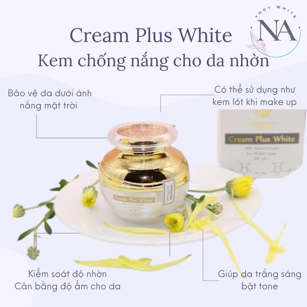 Kem Cream Plus White Yody White Phương Anh - Kem chống nắng cho da nhờn da yếu
