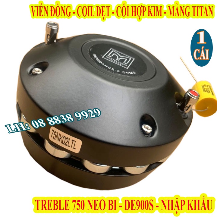 CỦ LOA TREBLE 750 NEO BI DE900S HÃNG MARTIN TỪ 134MM COIL 76MM CAO CẤP NHẬP KHẨU - GIÁ 1 LOA