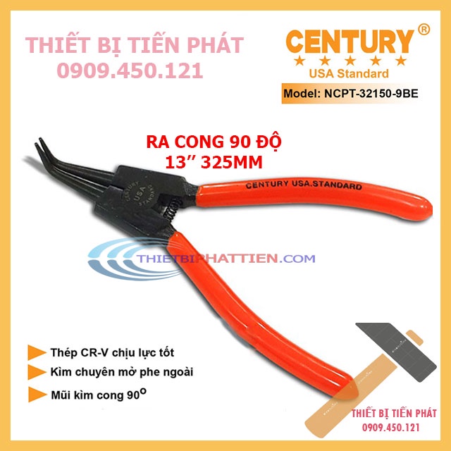 [CHÍNH HÃNG] Kềm Mở Phe, Kìm Mở Phe 13&quot; (325mm) Vô Thẳng, Vô Cong, Ra Thẳng, Ra Cong CENTURY Mã NCPT-32150-13BE