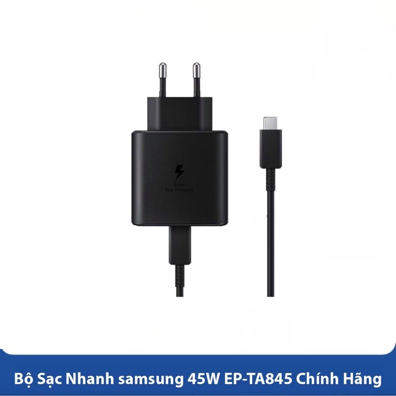 Bộ Sạc Nhanh 45W Samsung Note 10+/Note10Plus/Note 20/Note20Ultra CHÍNH HÃNG Cổng Type C - Hàng ZIN BÓC MÁY, BH 6 Tháng