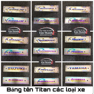 Bảng tên Titan các loại xe: Vario, Winner, Exciter, Sonic,Satria, Raider, Air Blade, Yamahah, Suzuki.......