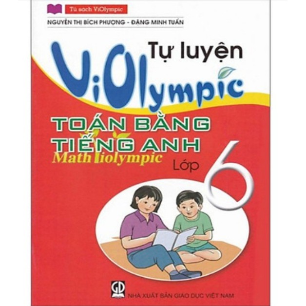 Sách - Tự Luyện Violympic Toán Bằng Tiếng Anh Lớp 6 - Math Violympic