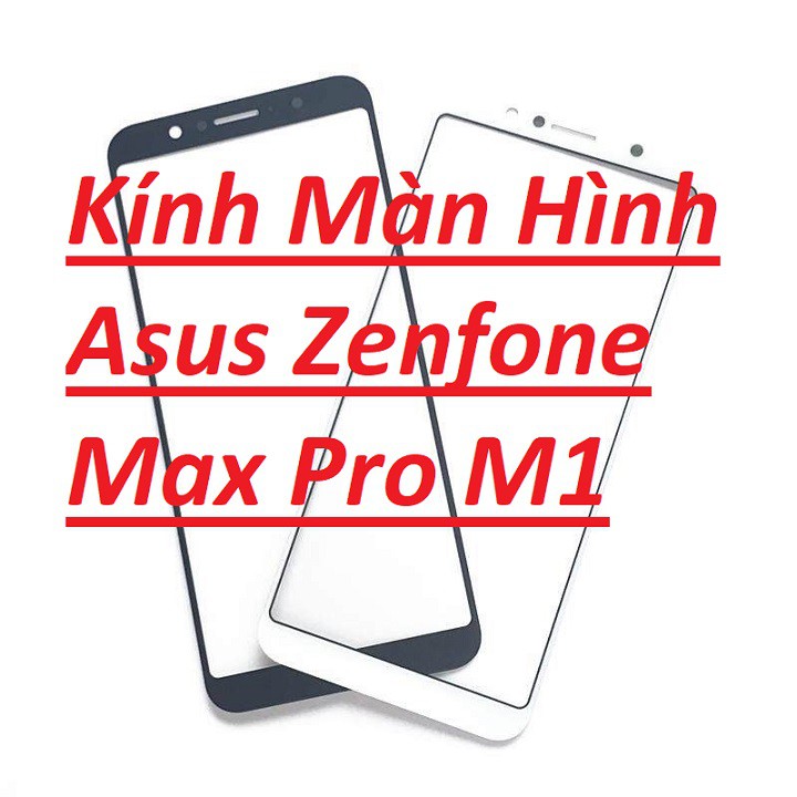 Mã Giảm ELFLASH0 20K Đơn 50K 🌟 Hàng Chính Hãng 🌟 Kính Màn Hình Kính Ép Asus Zenfone Max Pro M1 ZB602KL Zin New
