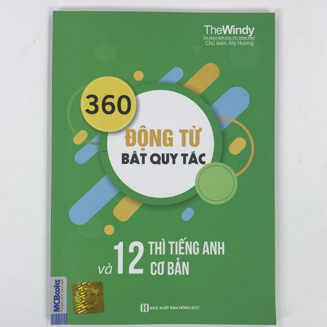 Sách: 360 Động Từ Bất Quy Tắc Và 12 Thì Tiếng Anh Cơ Bản