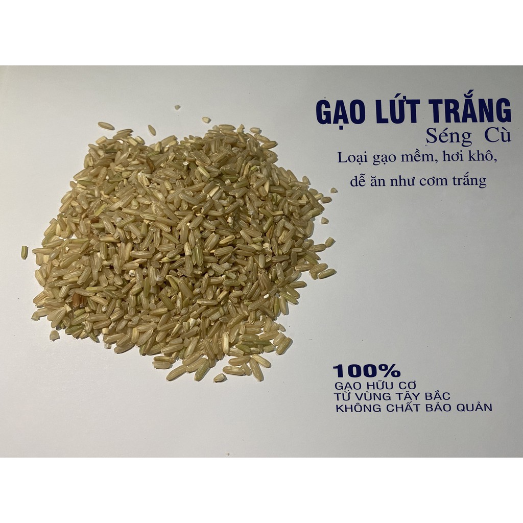 Gạo Lứt Trắng Séng Cù - Loại Gạo mềm, khô, dễ ăn như cơm trắng - Túi Hút Chân không  - Không chất bảo quản