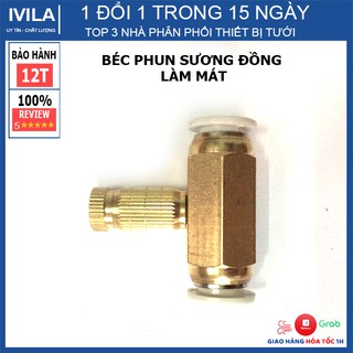 Béc phun sương làm mát đồng - Béc tưới phun sương- Bảo hành 12 tháng