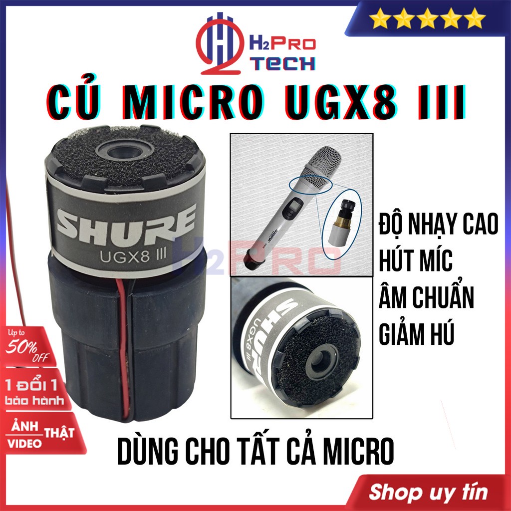 Củ micro Shure UGX8-UGX9 chính hãng, củ micro cao cấp hút míc-chống hú, dòng cho mọi loại míc (1 chiếc)-H2pro tech