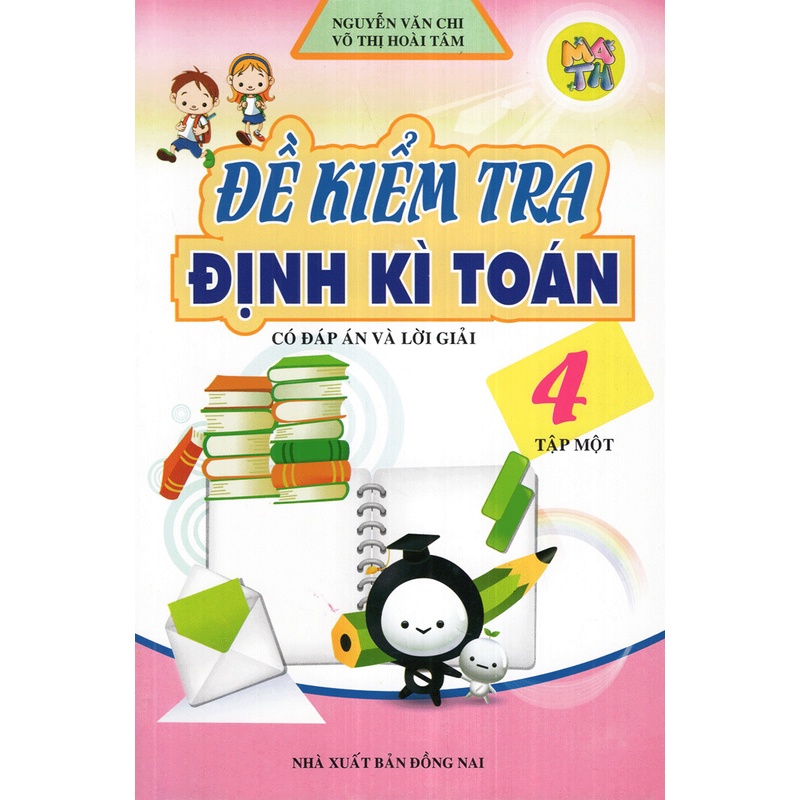 Sách - Đề kiểm tra định kì toán 4 có đáp án và lời giải