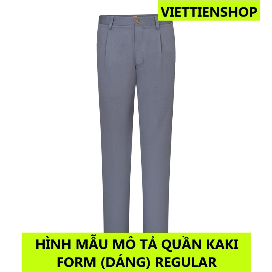 (6067 KKR) QUẦN KAKI VIỆT TIẾN CÓ LY (KO ÔM - REGULAR)