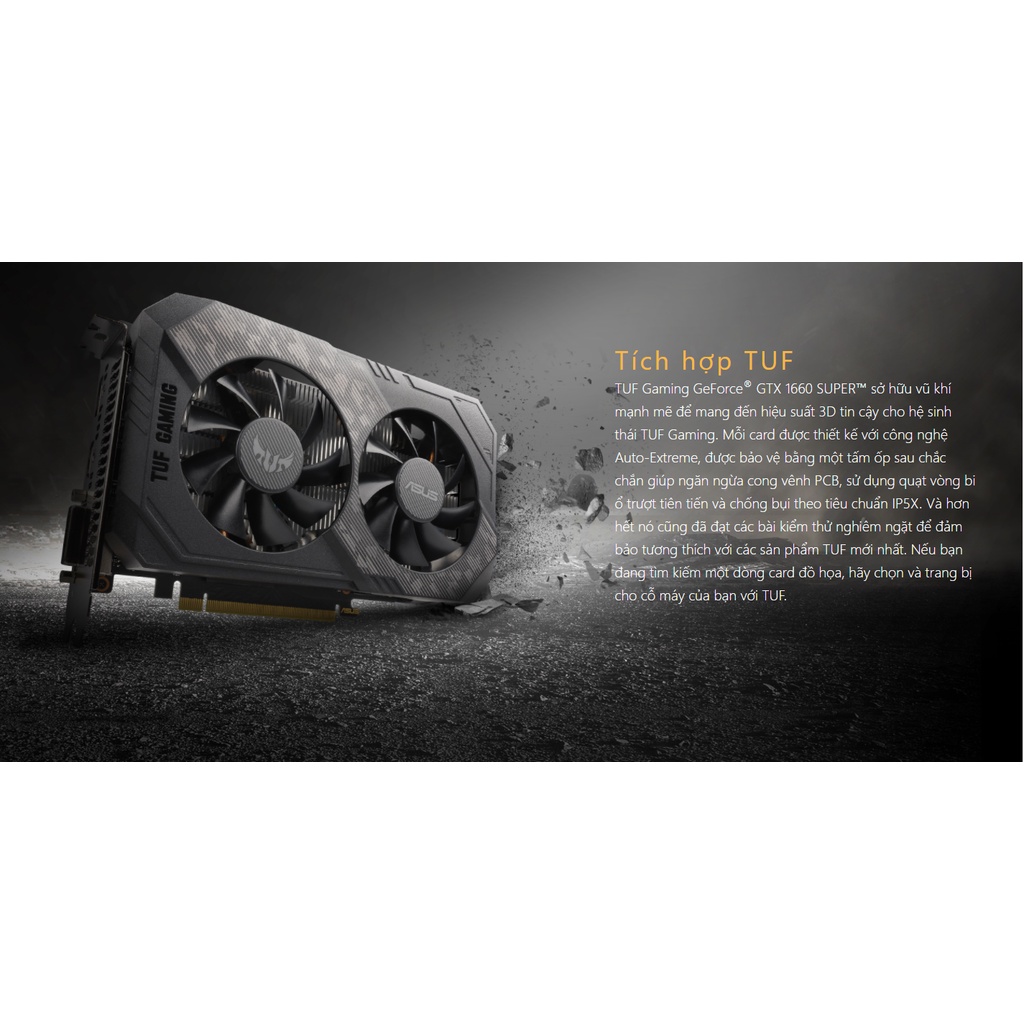 CARD Màn hình ASUS TUF- GTX1660 SUPER GAMING  6GB GDDR6-VGA giá tốt chất lượng chính hãng bảo hành 36 tháng | BigBuy360 - bigbuy360.vn