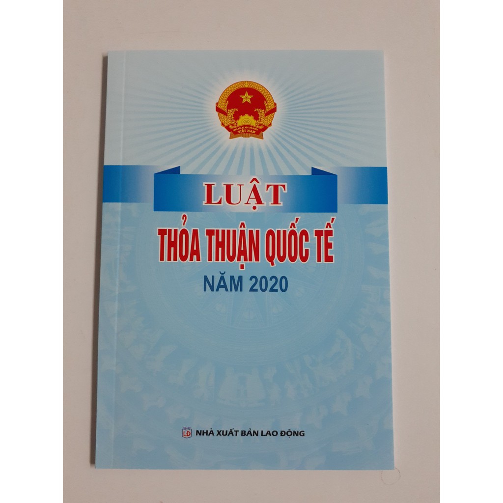 Sách Luật - Luật Thỏa Thuận Quốc Tế (Năm 2020) | WebRaoVat - webraovat.net.vn