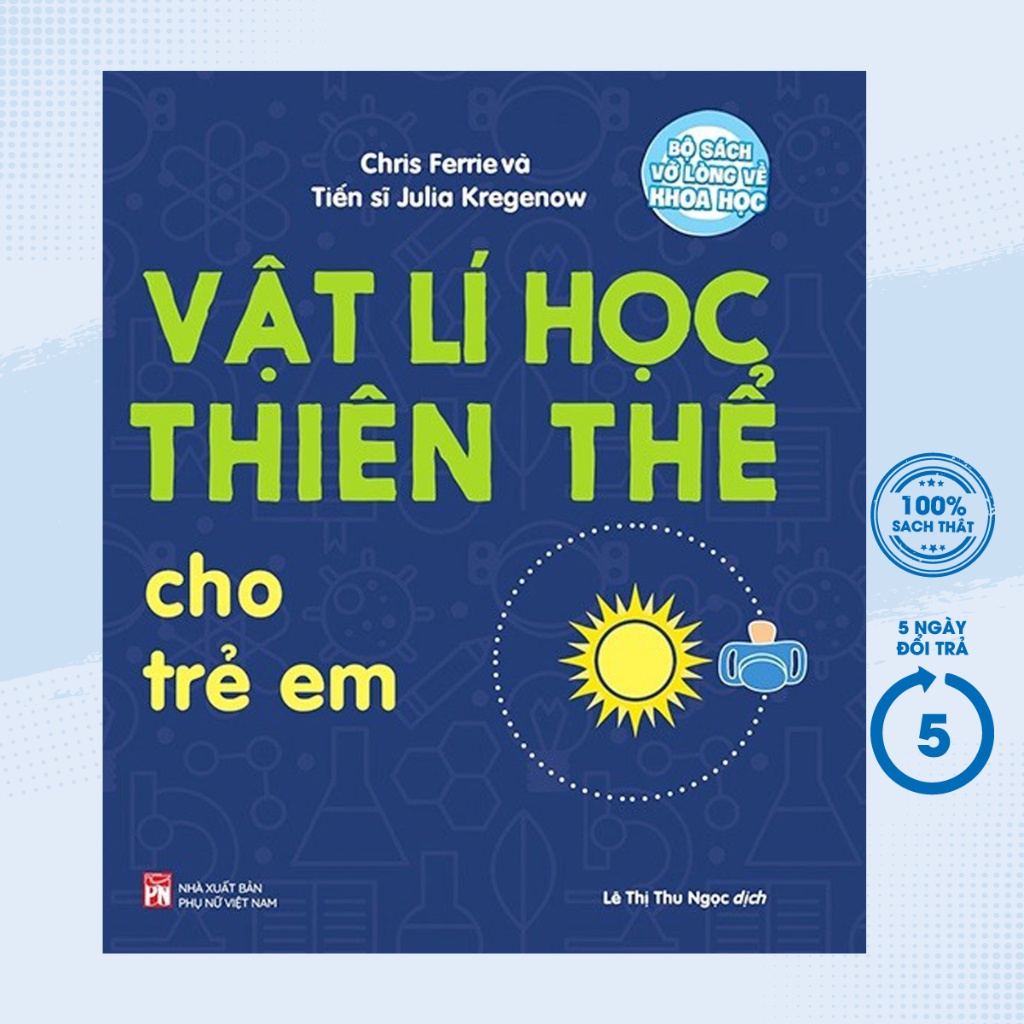 Sách - Bộ Sách Vỡ Lòng Về Khoa Học - Vật Lí Học Thiên Thể Cho Trẻ Em - PNU