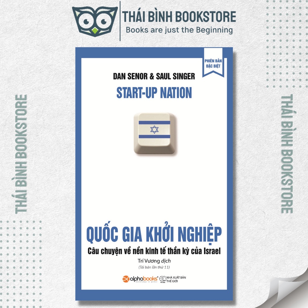 Sách - Quốc Gia Khởi Nghiệp - Câu Chuyện Về Nền Kinh Tế Thần Kỳ Của Israel (Tái Bản) - Dan Senor, Saul Singer