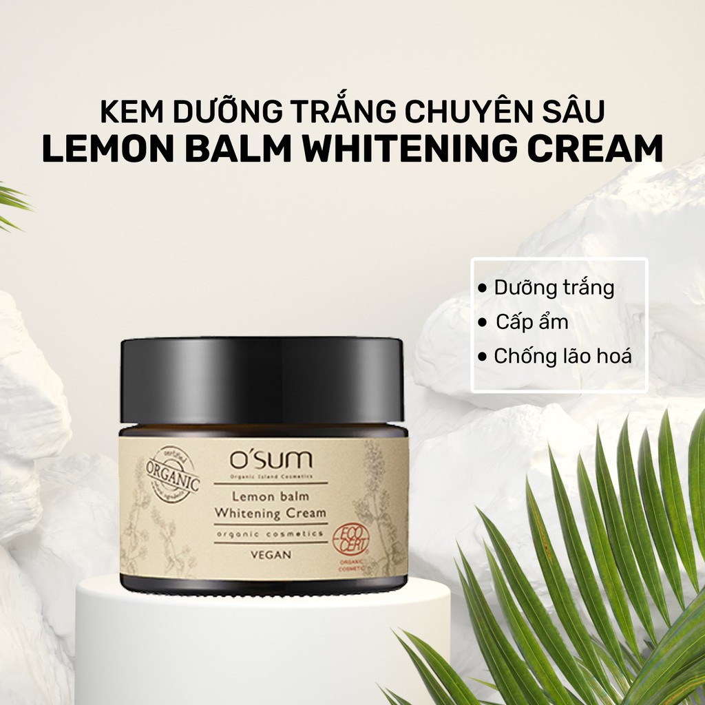 Kem Dưỡng Trắng Chuyên Sâu Osum Organic Lemon Balm Whitening Cream 50ml