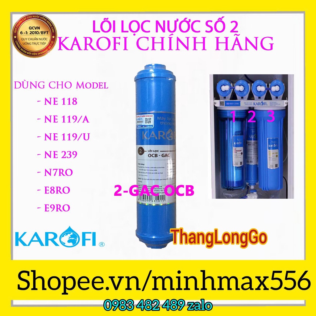 LÕI LỌC NƯỚC GAC-OCB SỐ 2 KAROFI | LÕI LỌC NƯỚC GAC OCB | DÙNG CHO MODEL N-e118, N-e119/A, N-e119/U