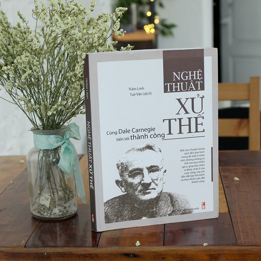 Sách - Nghệ thuật xử thế - Cùng Dale Carnegie tiến tới thành công - ML-KN06