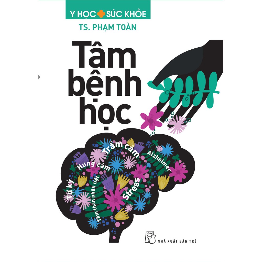 Sách NXB Trẻ - Tâm Bệnh Học (Y Học Sức Khỏe)