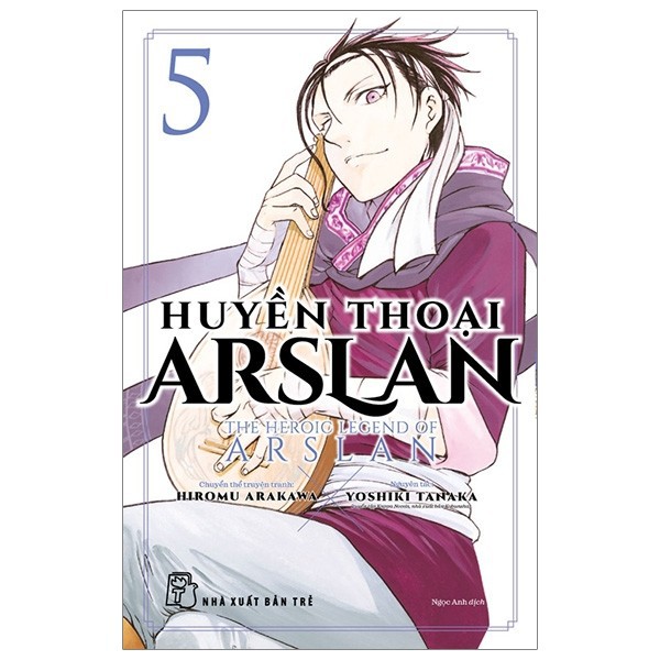 Truyện tranh Huyền thoại Arslan - Lẻ tập 1 - 11 - NXB Trẻ - Tập 1 2 3 4 5 6 7 8 9 10 11