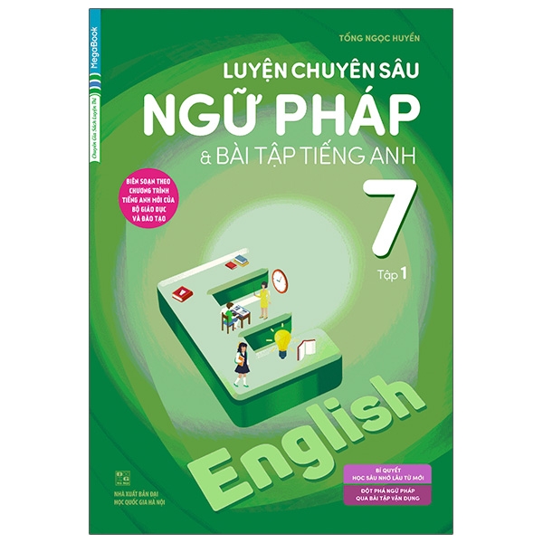 Sách - Luyện Chuyên Sâu Ngữ Pháp Và Bài Tập Tiếng Anh Lớp 7 - Tập 1 (Tái Bản 2017)