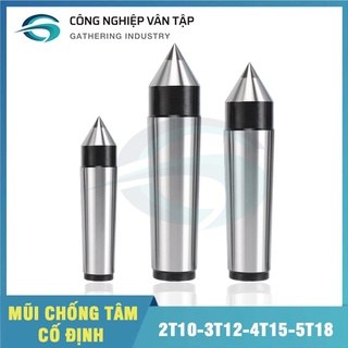 Mũi Chống Tâm Cố Định máy tiện