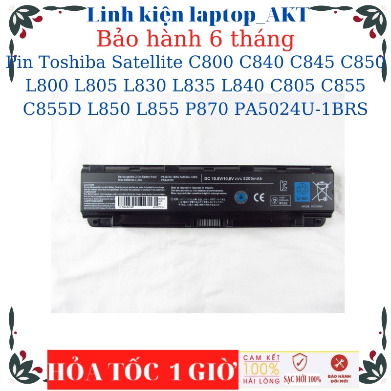 Pin Laptop Toshiba Satellite C800 C840 C845 C850 L800 L805 L830 L835 L840 C805 C855 C855D L850 L855 P870 PA5024U-1BRS