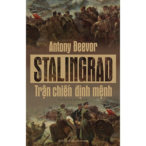 SÁCH - STALINGRAD - TRẬN CHIẾN ĐỊNH MỆNH