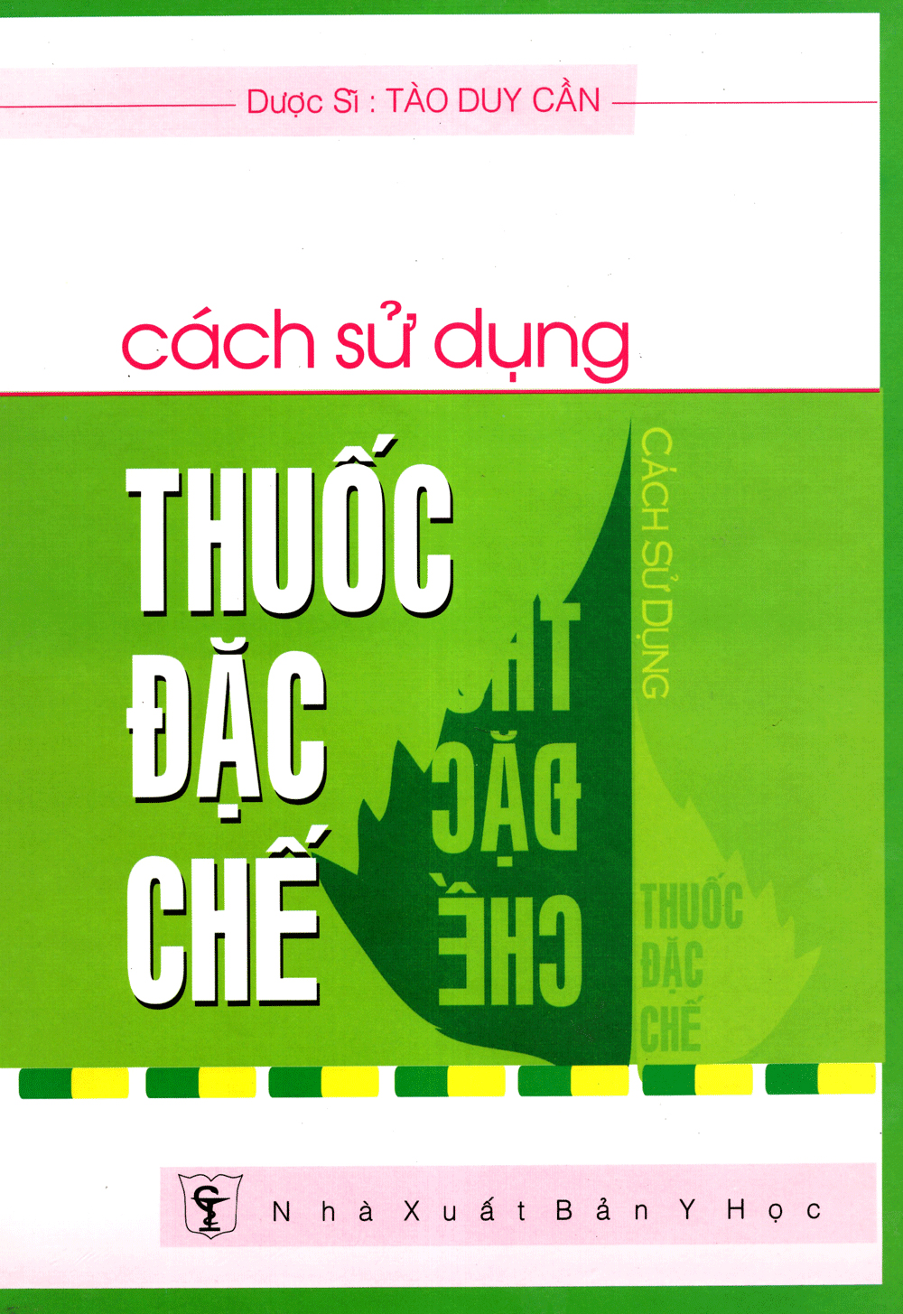 Sách Cách Sử Dụng Thuốc Đặc Chế