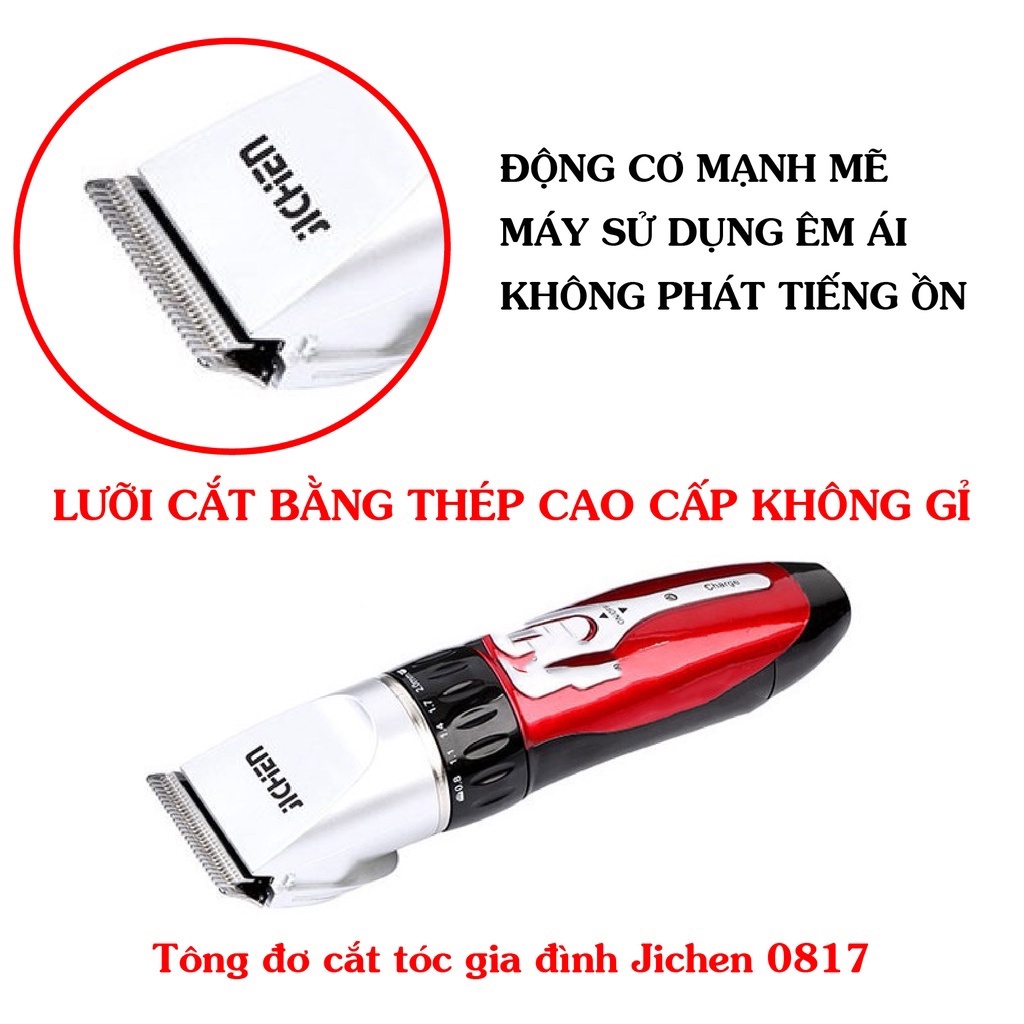 Tông đơ cắt tóc Jichen JC-0817 -Tông đơ gia đình dễ dàng sử dụng -Công xuất 3W -Nhỏ gọn -An toàn -Tặng kèm quà