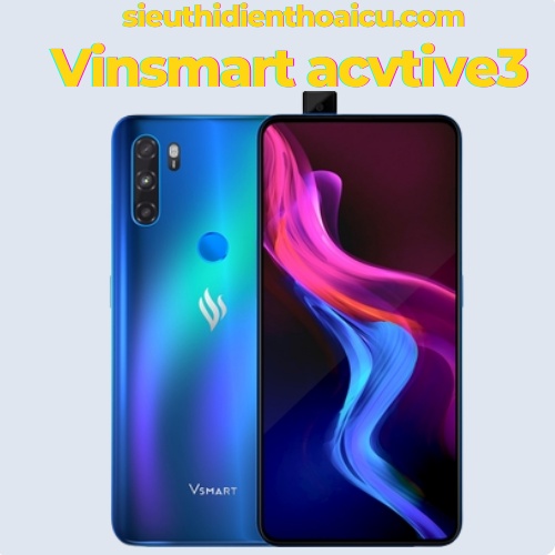 điện thoại vsmart active3 chính hãng, điện thoại kèm đầy đủ phụ kiện