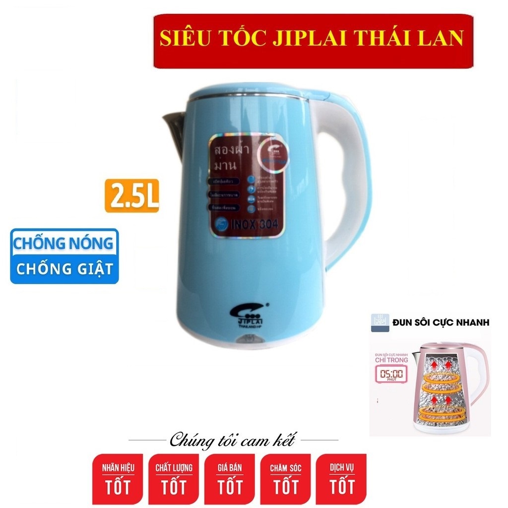 Ấm Siêu Tốc JipLai Thái Lan 2 Lớp Chống Nóng Chống Giật 2.5L Đun Sôi Siêu Nhanh