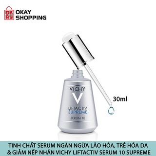 Tinh chất ngăn ngừa lão hóa, trẻ hóa da & giảm nếp nhăn Vichy liftactiv serum 10 supreme 30ml