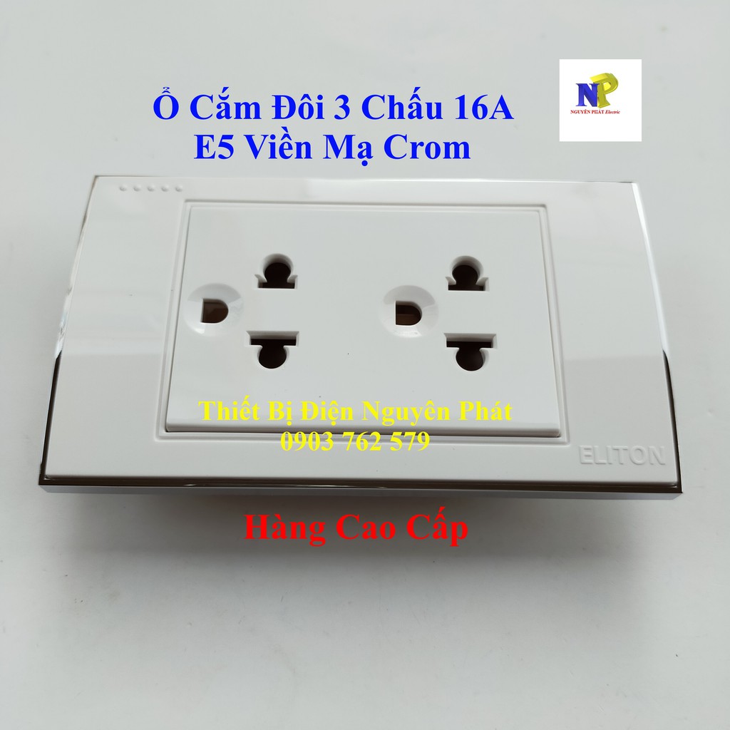 [ELITON] Ổ Cắm Đôi 3 Chấu 16A E5 Viền Mạ Crom - Hàng Cao Cấp