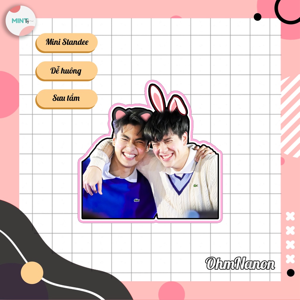 Mini Standee OhmNanon - Thần tượng thu nhỏ