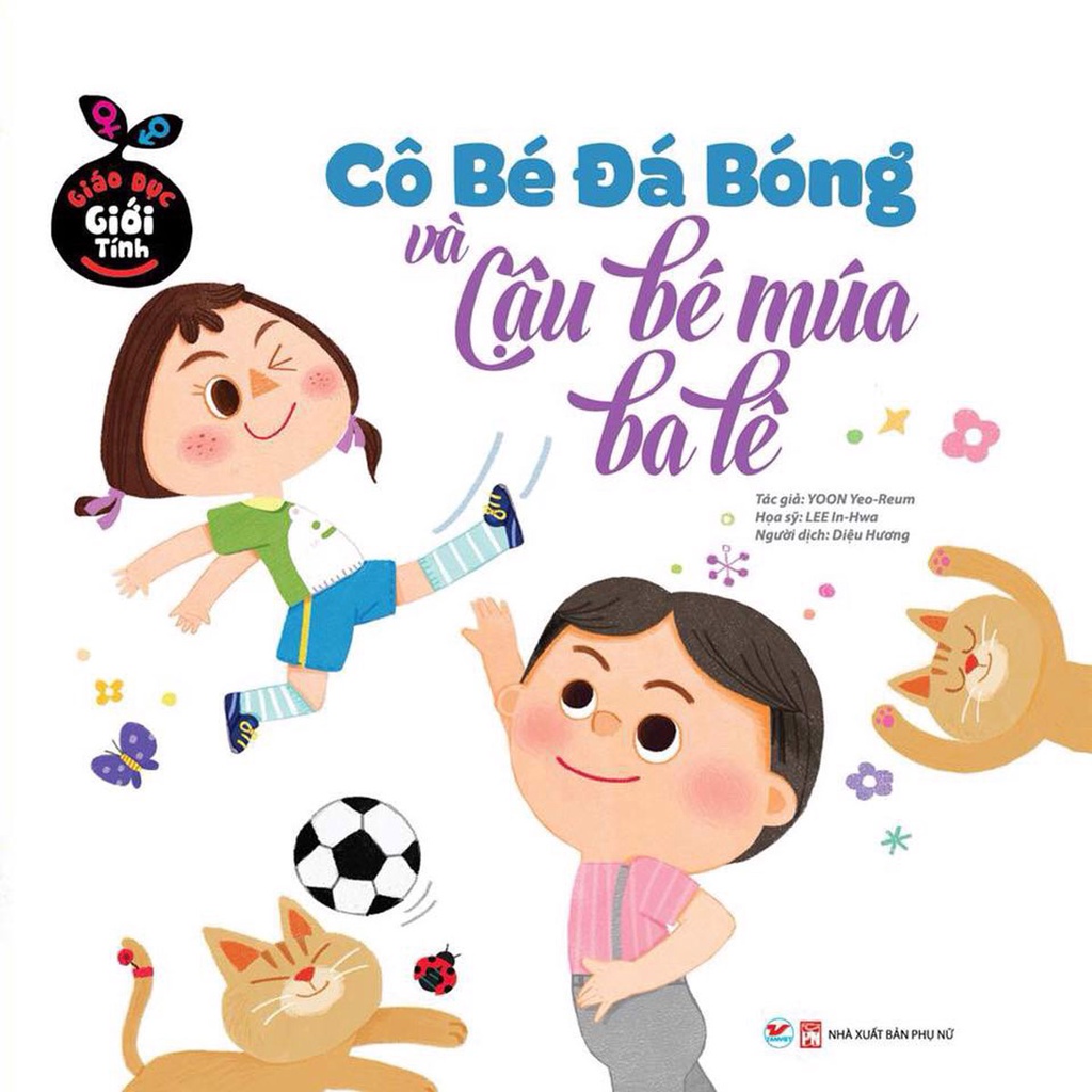 Sách - Giáo Dục Giới Tính - Cô Bé Đá Bóng Và Cậu Bé Múa Ba Lê - TV