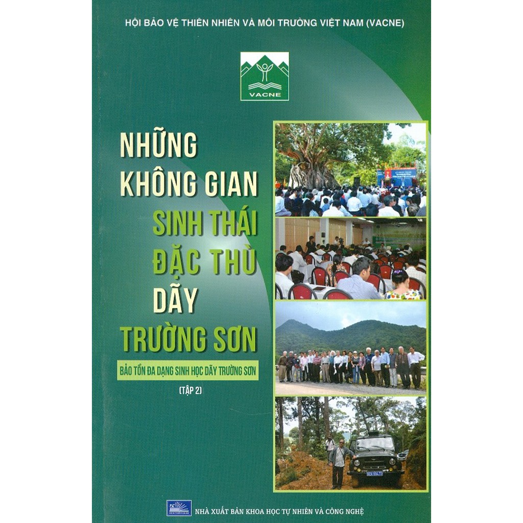 Sách - Những Không Gian Sinh Thái Đặc Thù Dãy Trường Sơn - Bảo Tồn Đa Dạng Sinh Học Dãy Trường Sơn - Tập 2