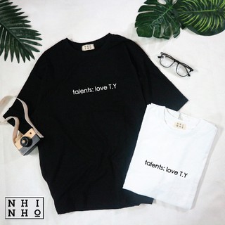 Áo thun Talents: love T.Y - Freesize
