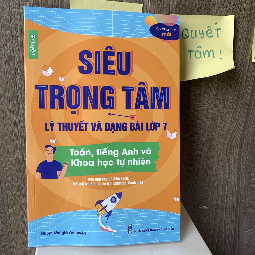 Lớp 7(bộ Kết nối, Cánh diều, Chân trời) - Sách Siêu trọng tâm môn Toán, Anh, KHTN - Nhà sách Ôn luyện