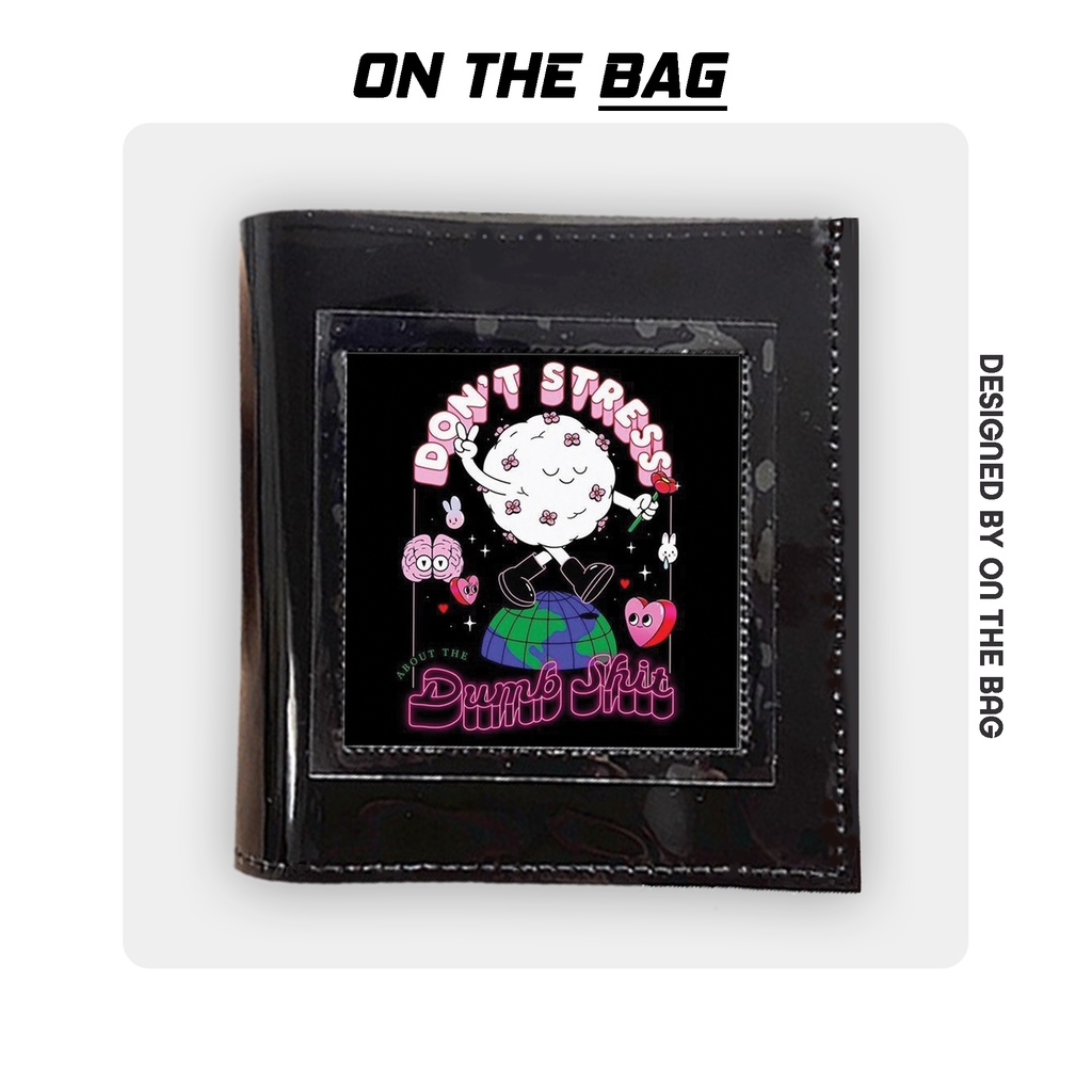 Ví Anime In Chữ Don't Stress Mua Còn Stress Hơn On The Bag