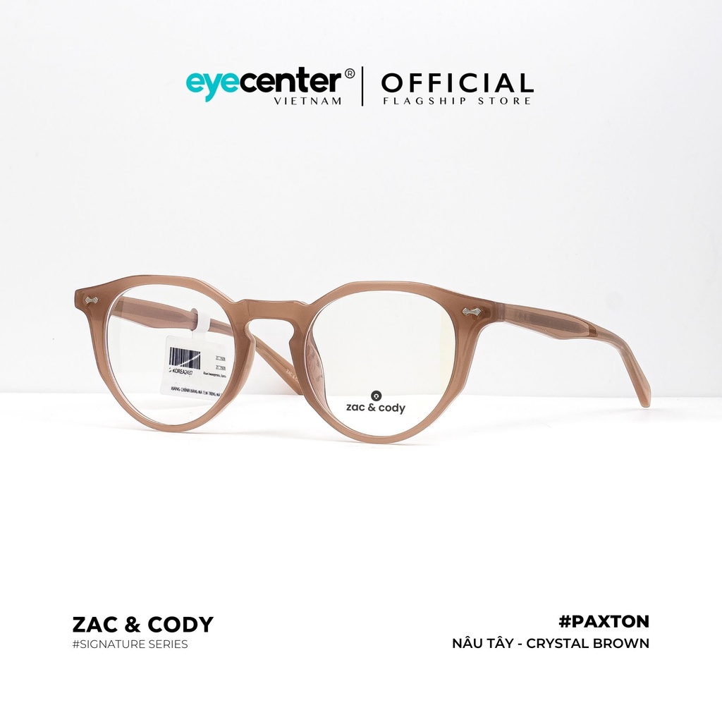 Gọng kính cận nam nữ chính hãng PAXTON by ZAC&amp;CODY nhập khẩu by Eye Center Vietnam