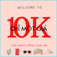 Hàng đồng giá 10k/sản phẩm cho khách