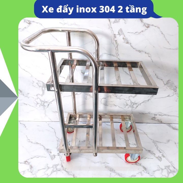 Xe đẩy hàng inox 304 2 tầng tháo lắp dể dàng, bền bỉ thời gian trọng tải 200kg