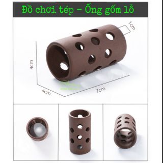 Đồ chơi cá tép - ống gốm lỗ
