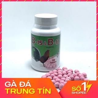 50 viên b15&b12 - thuốc nuôi gà chế độ đá