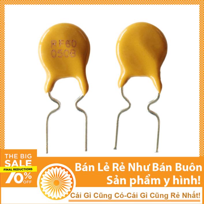 Cầu Chì Tự Phục Hồi 0.5A 220V RF60 050
