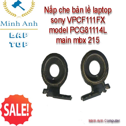 Nắp che bản lề laptop sony VPCF111FX model PCG81114L - main mbx 215